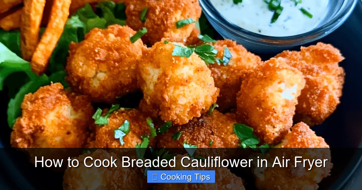 How to Cook Breaded Cauliflower in Air Fryer