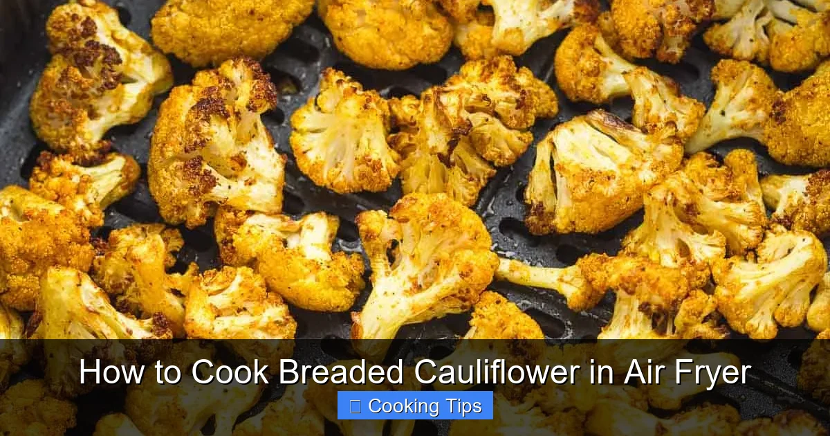 How to Cook Breaded Cauliflower in Air Fryer