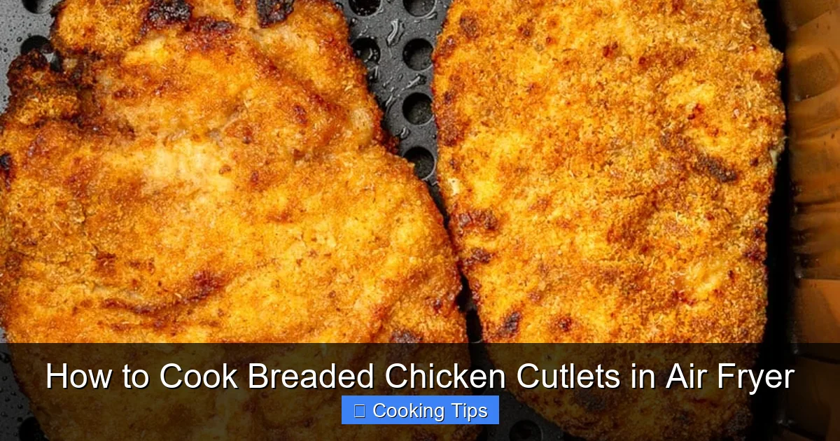 How to Cook Breaded Chicken Cutlets in Air Fryer