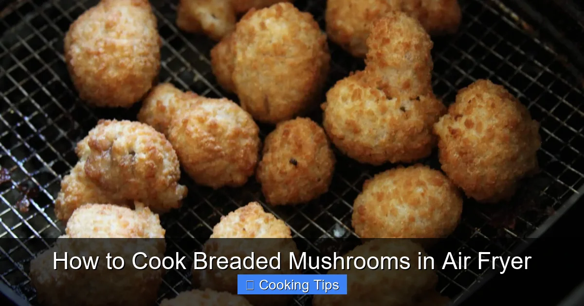 How to Cook Breaded Mushrooms in Air Fryer