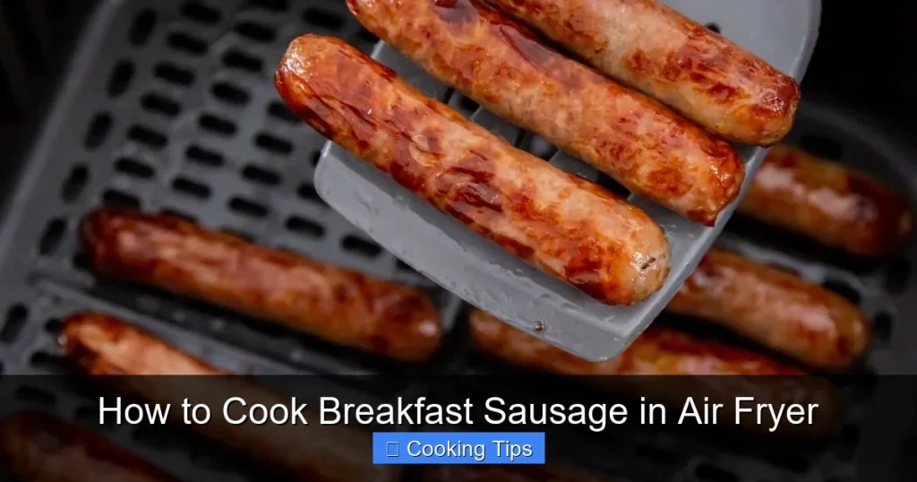 How to Cook Breakfast Sausage in Air Fryer