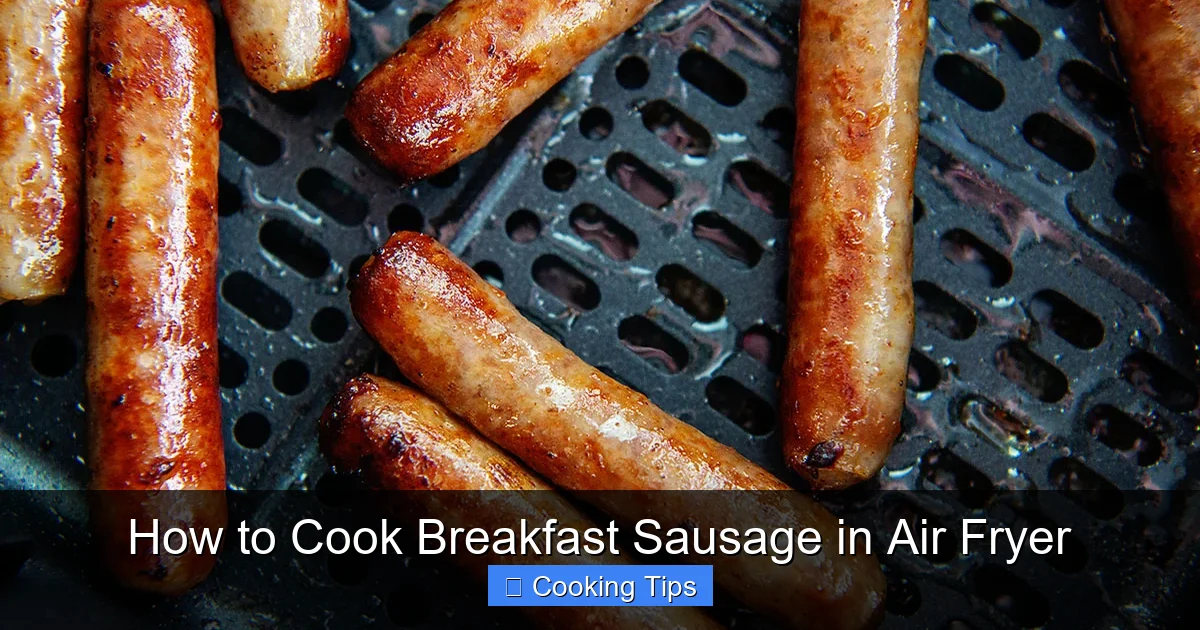 How to Cook Breakfast Sausage in Air Fryer
