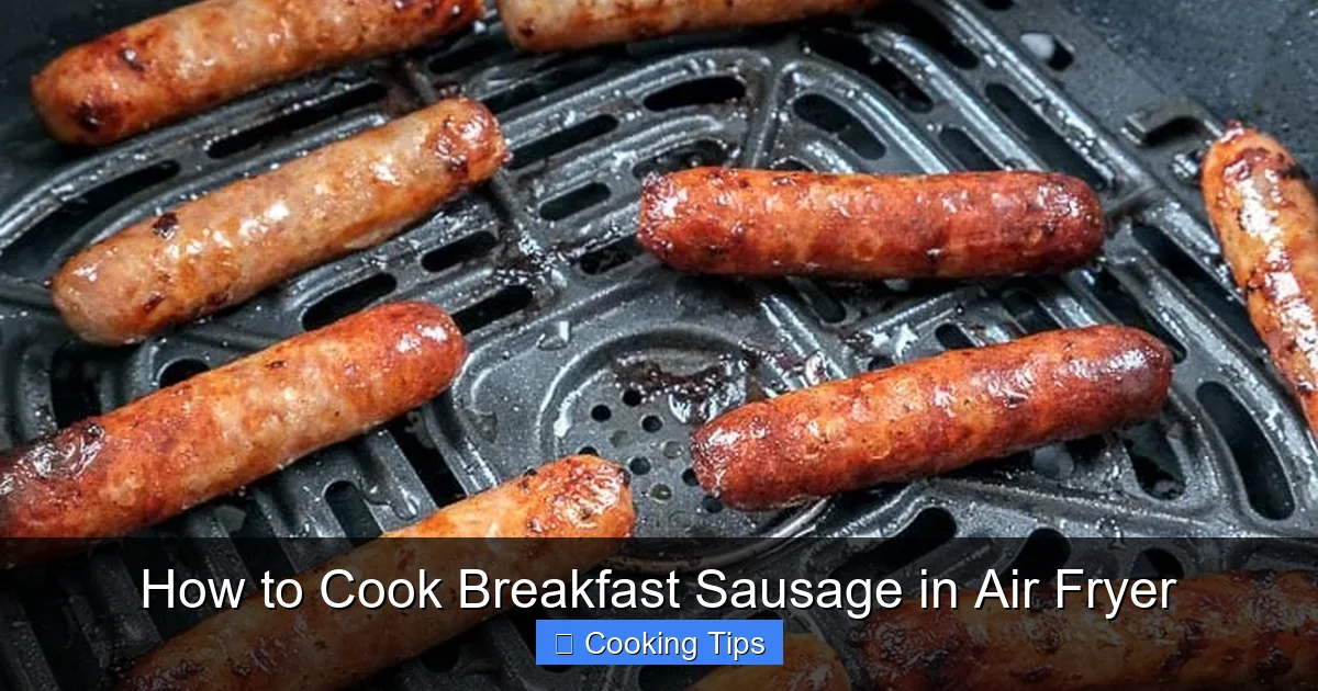 How to Cook Breakfast Sausage in Air Fryer