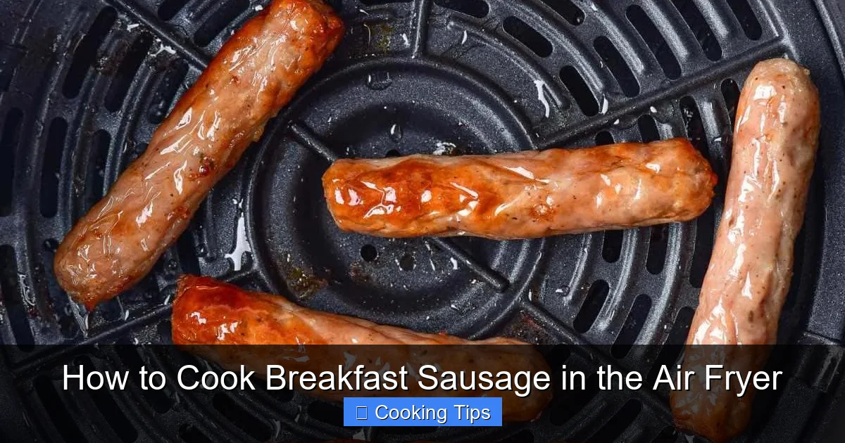 How to Cook Breakfast Sausage in the Air Fryer