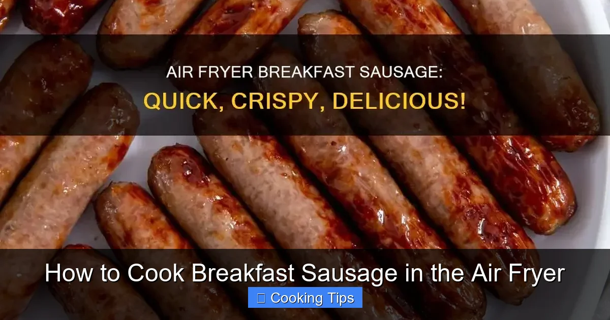 How to Cook Breakfast Sausage in the Air Fryer