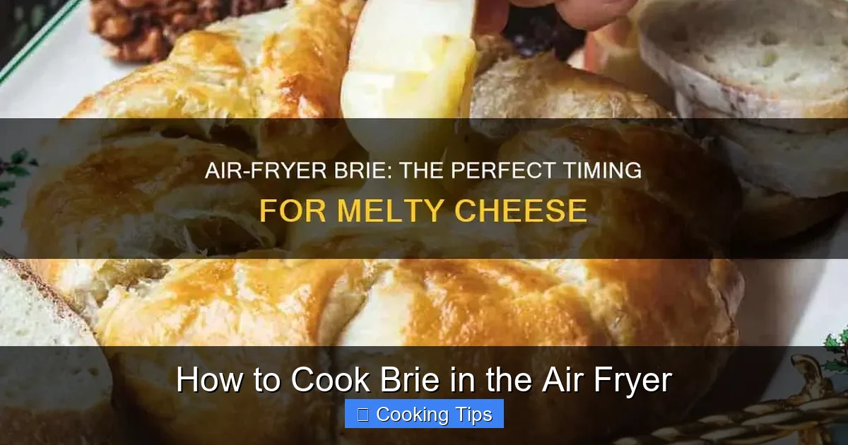 How to Cook Brie in the Air Fryer