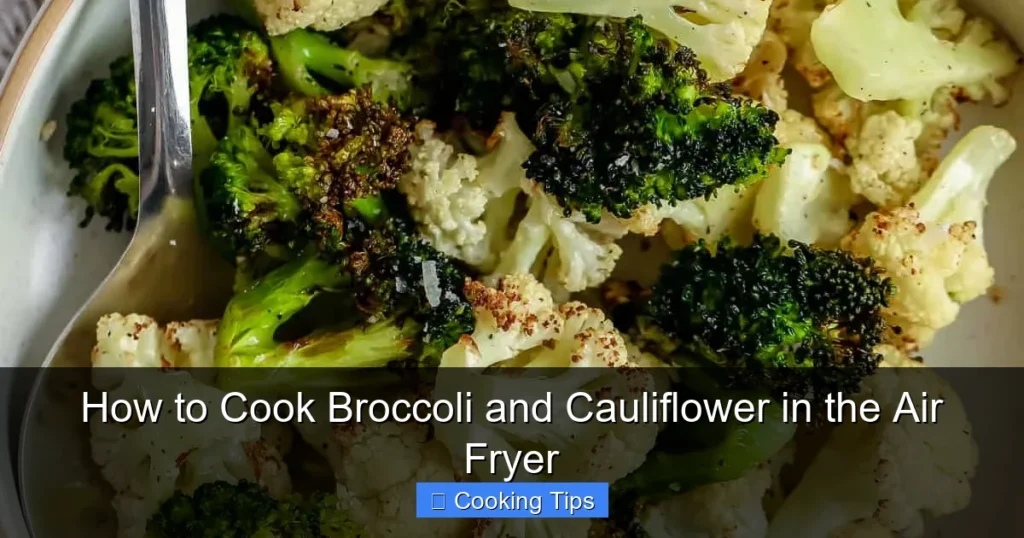 How to Cook Broccoli and Cauliflower in the Air Fryer