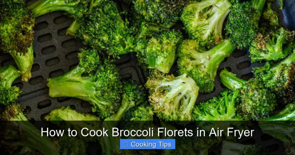 How to Cook Broccoli Florets in Air Fryer