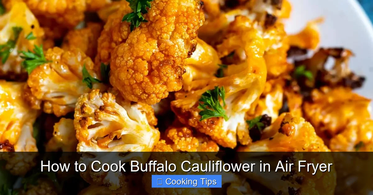 How to Cook Buffalo Cauliflower in Air Fryer