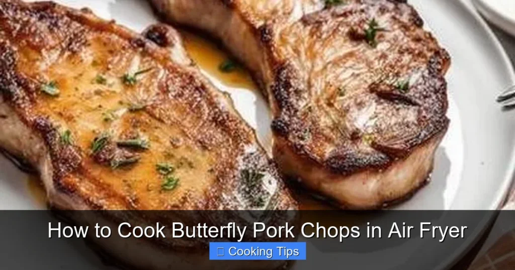 How to Cook Butterfly Pork Chops in Air Fryer