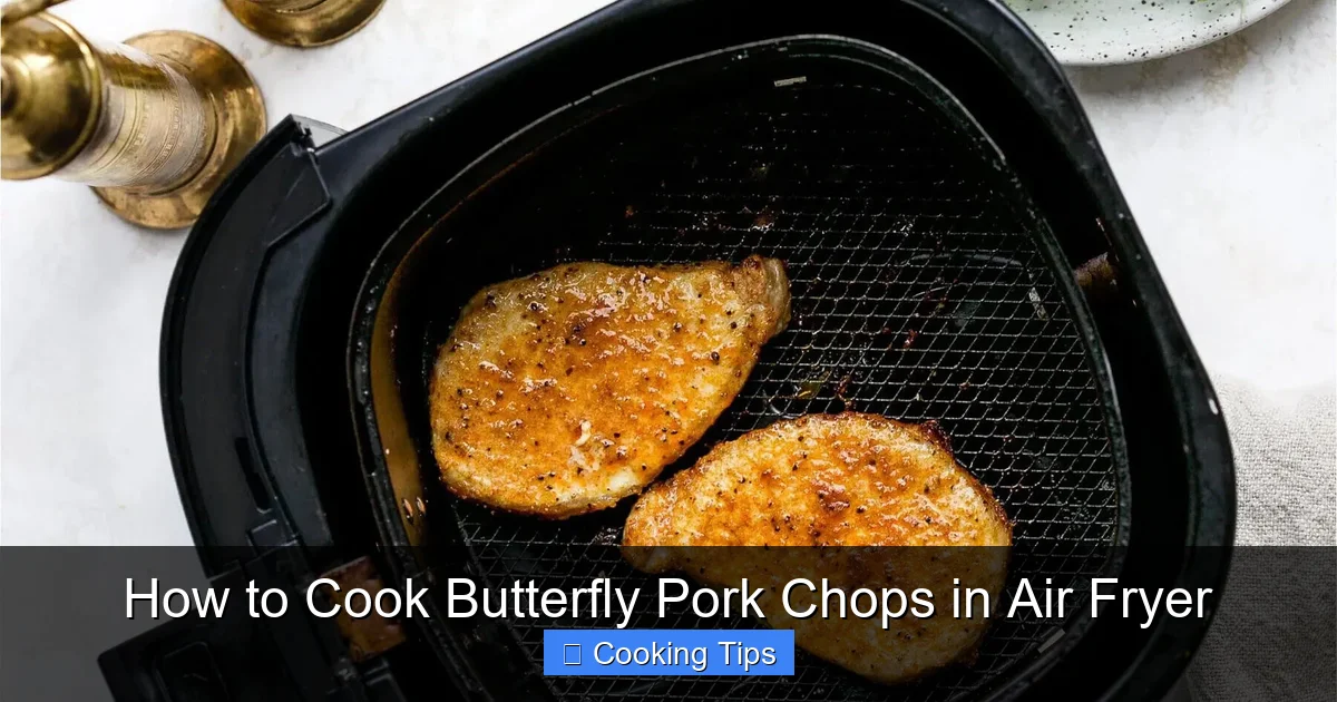 How to Cook Butterfly Pork Chops in Air Fryer