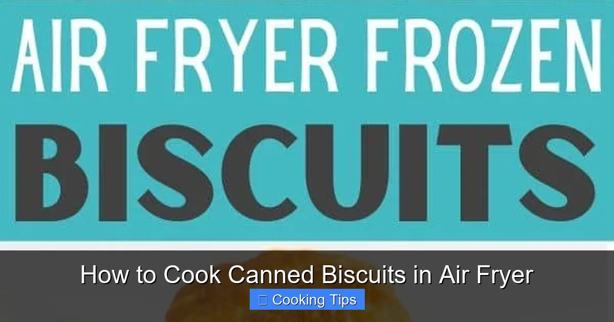 How to Cook Canned Biscuits in Air Fryer
