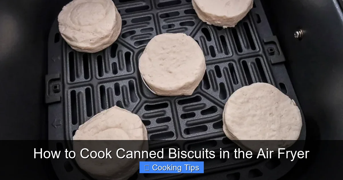 How to Cook Canned Biscuits in the Air Fryer