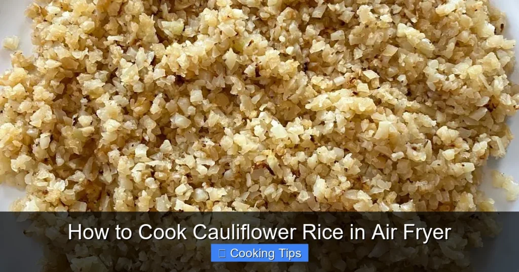How to Cook Cauliflower Rice in Air Fryer