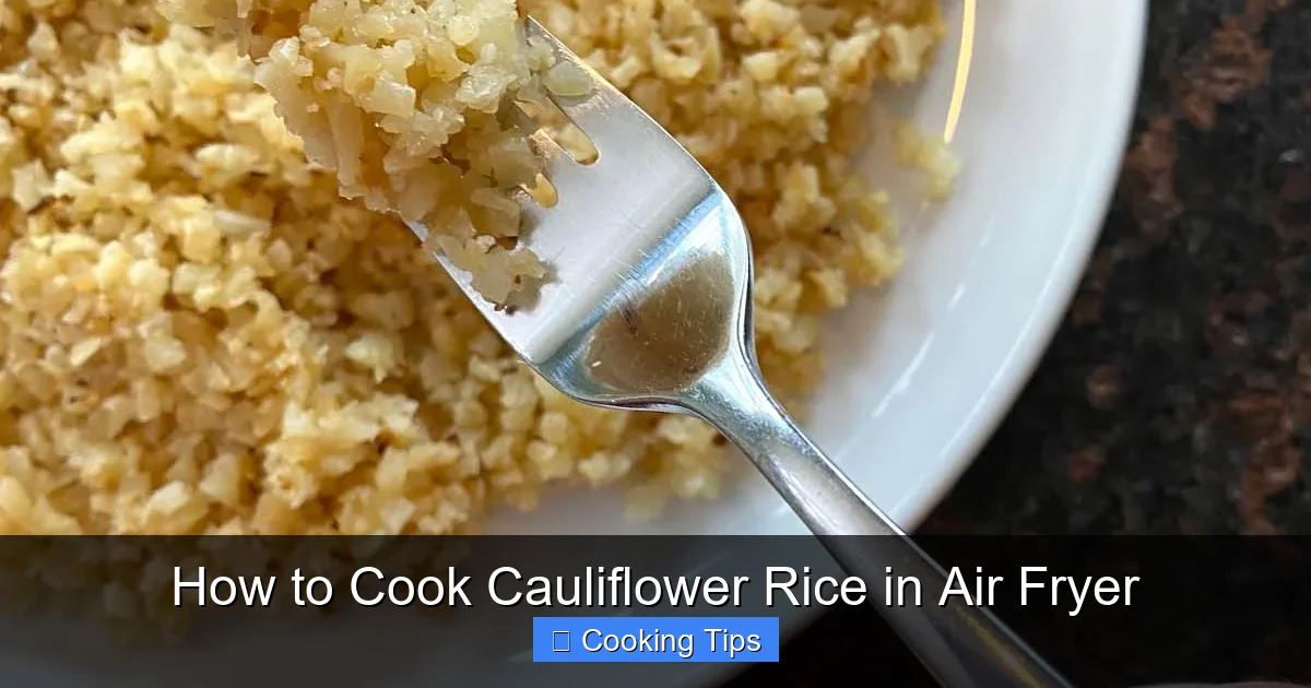 How to Cook Cauliflower Rice in Air Fryer