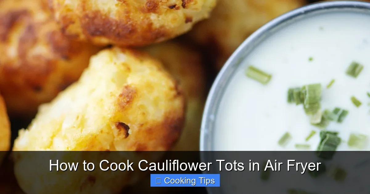 How to Cook Cauliflower Tots in Air Fryer