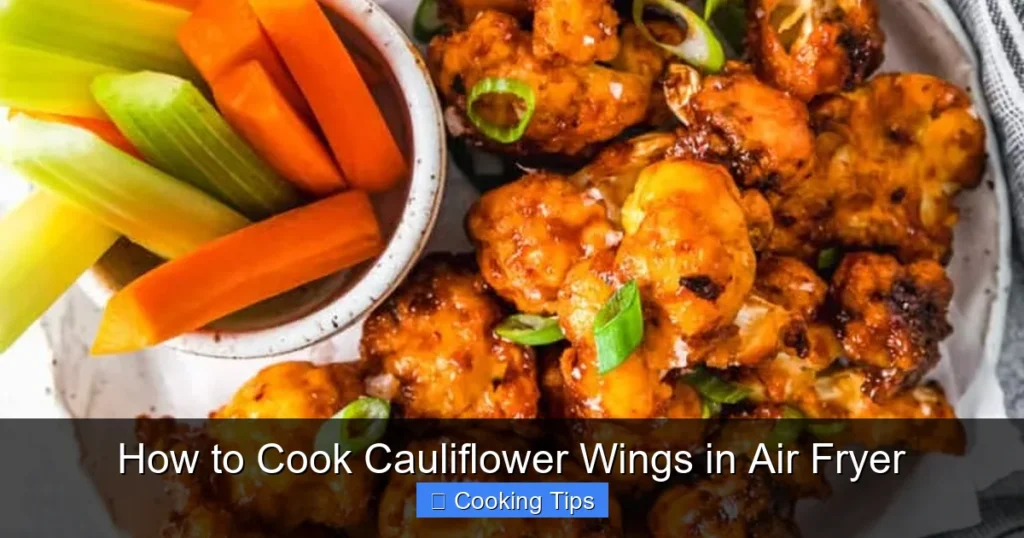 How to Cook Cauliflower Wings in Air Fryer