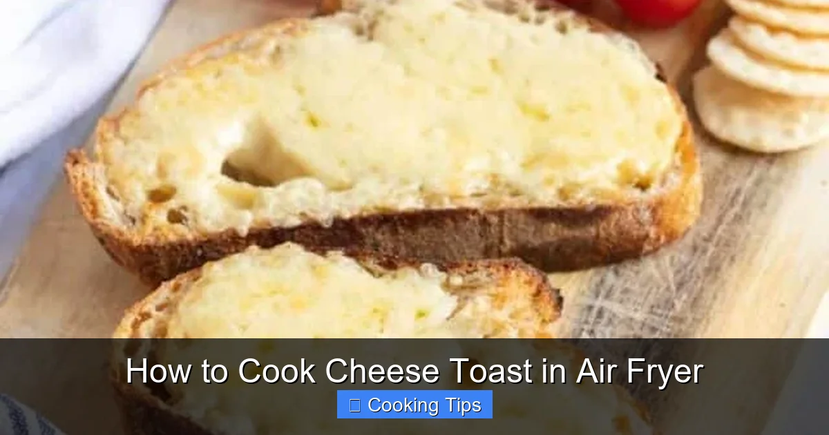 How to Cook Cheese Toast in Air Fryer