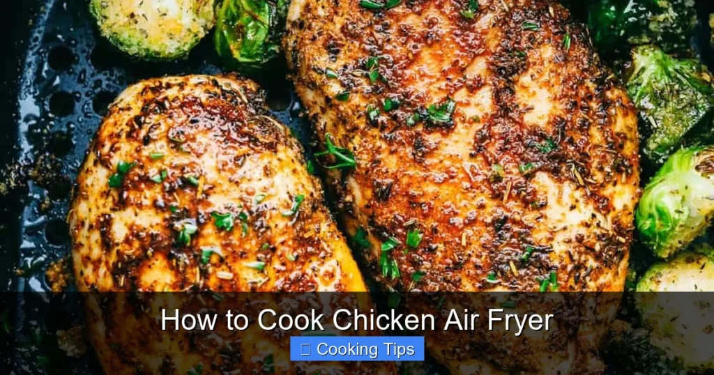 How to Cook Chicken Air Fryer