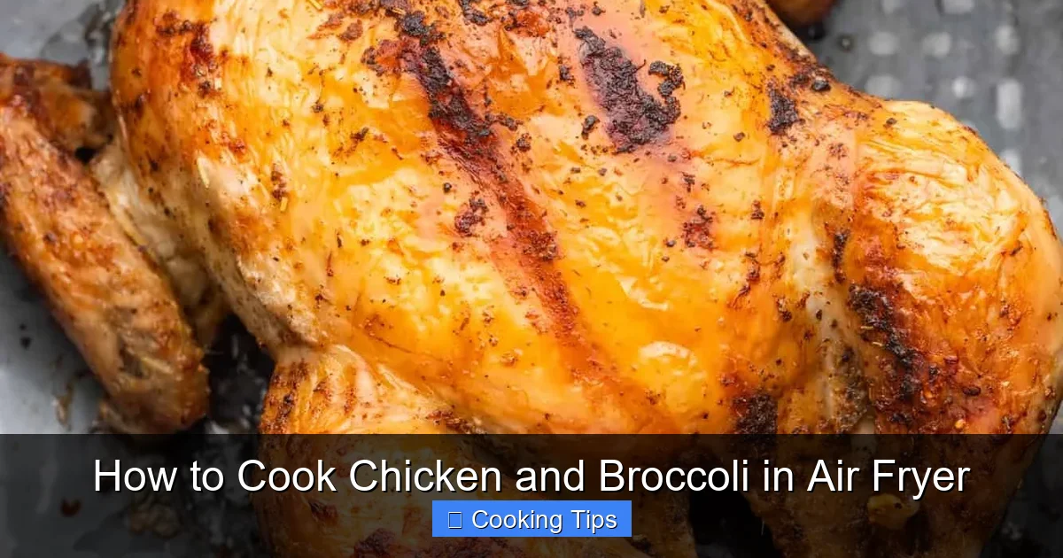 How to Cook Chicken and Broccoli in Air Fryer