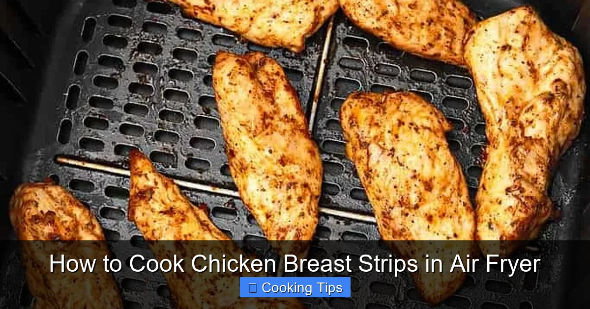 How to Cook Chicken Breast Strips in Air Fryer