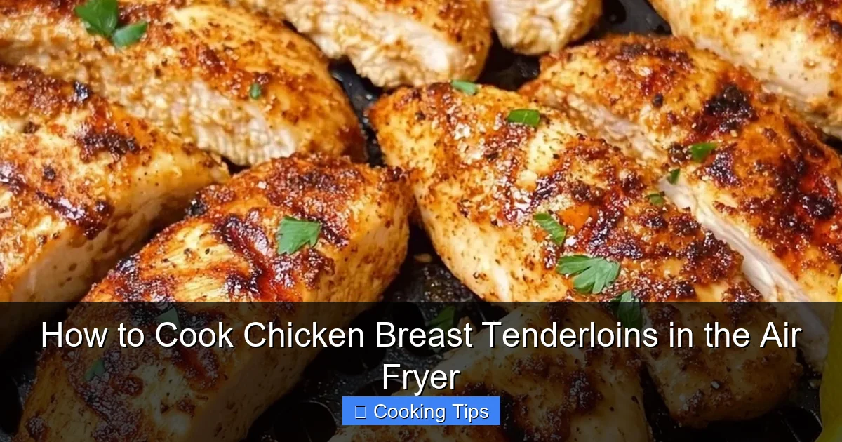 How to Cook Chicken Breast Tenderloins in the Air Fryer