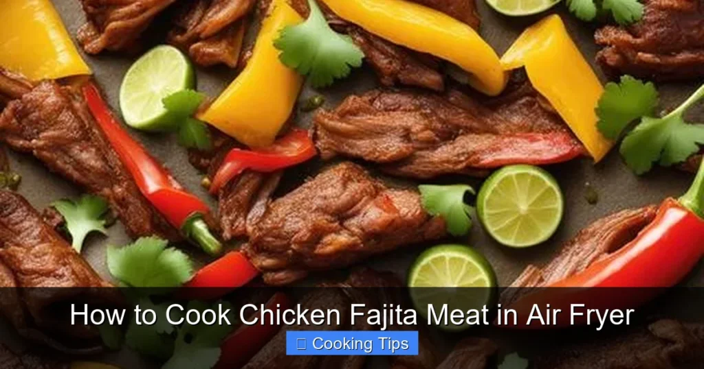 How to Cook Chicken Fajita Meat in Air Fryer