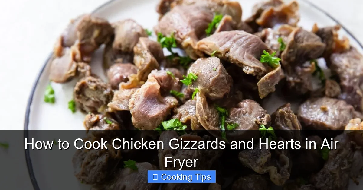How to Cook Chicken Gizzards and Hearts in Air Fryer