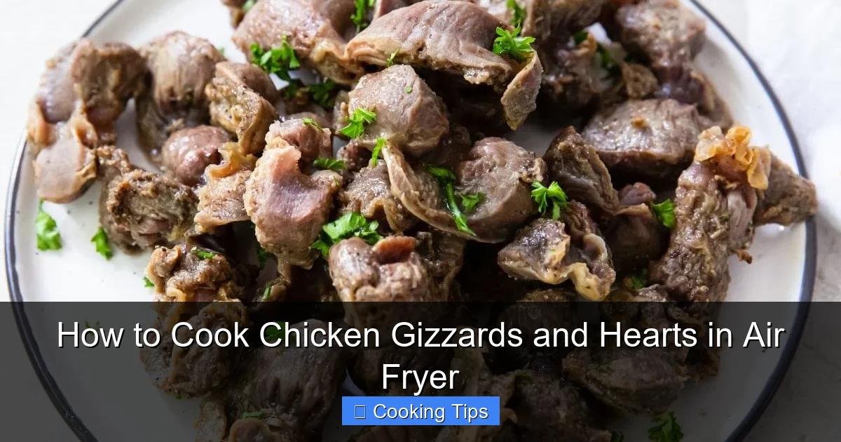 How to Cook Chicken Gizzards and Hearts in Air Fryer