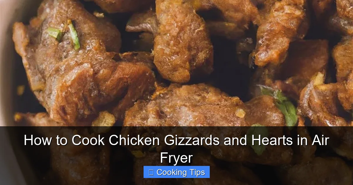 How to Cook Chicken Gizzards and Hearts in Air Fryer