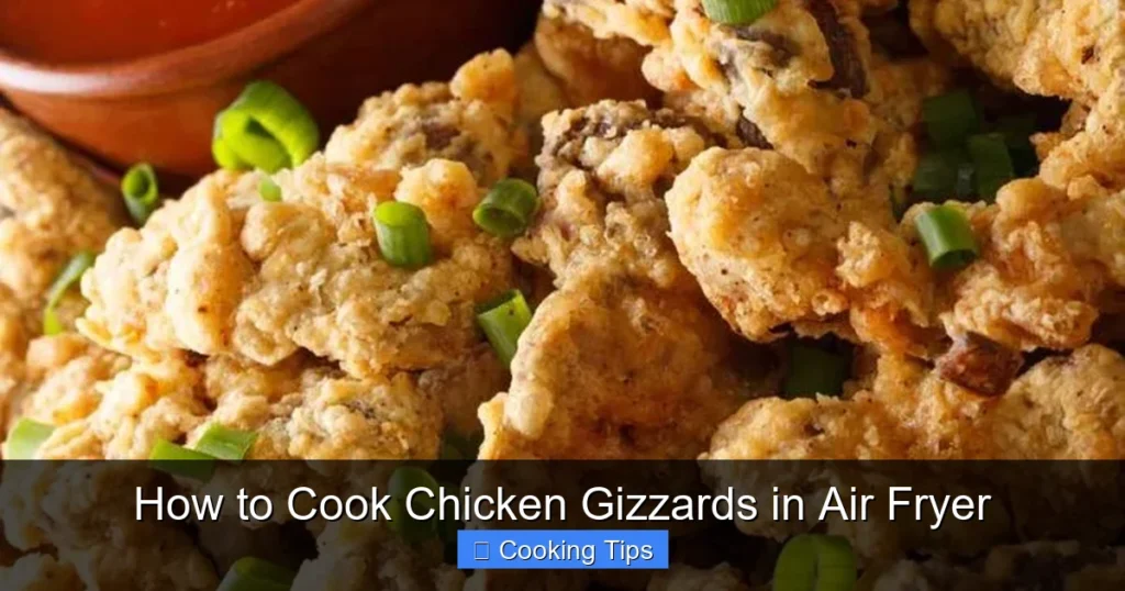 How to Cook Chicken Gizzards in Air Fryer