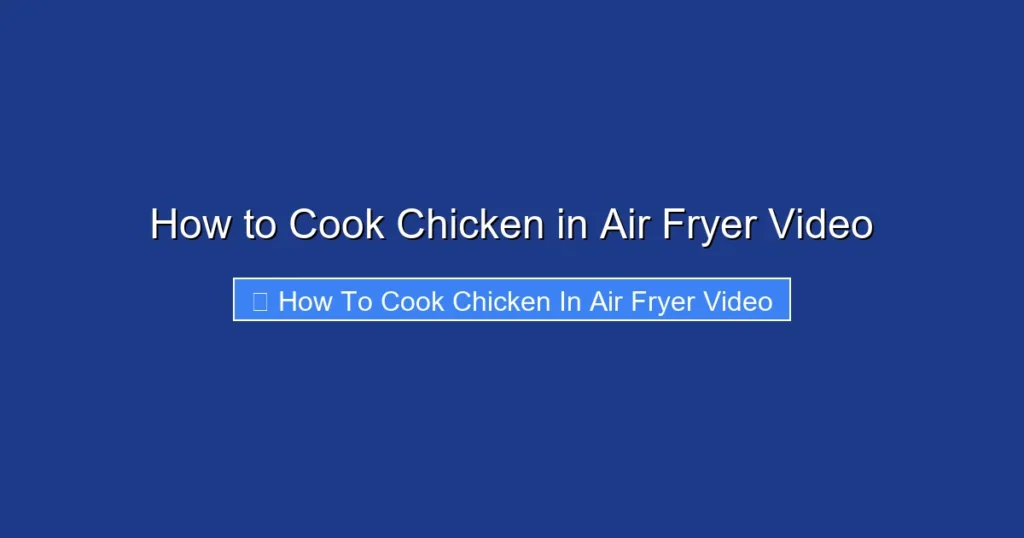 How to Cook Chicken in Air Fryer Video