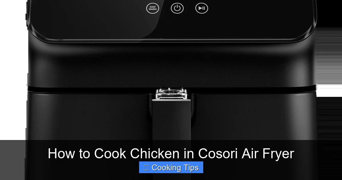 How to Cook Chicken in Cosori Air Fryer