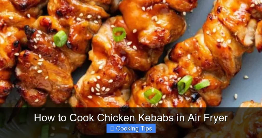 How to Cook Chicken Kebabs in Air Fryer