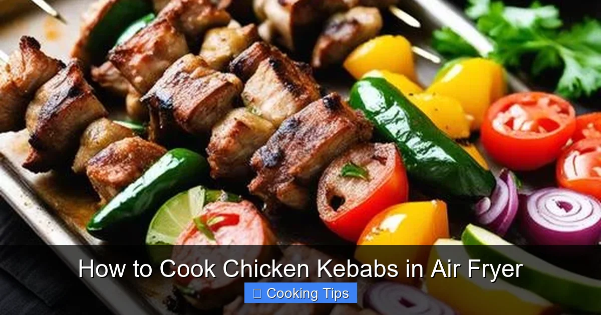How to Cook Chicken Kebabs in Air Fryer