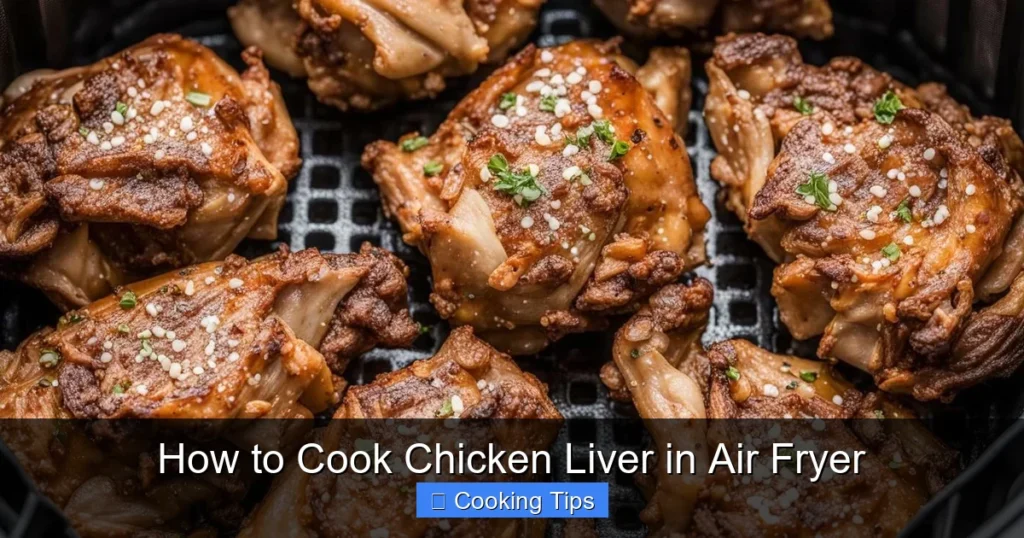 How to Cook Chicken Liver in Air Fryer