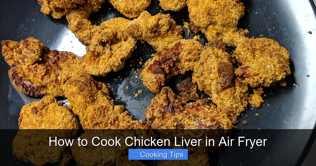 How to Cook Chicken Liver in Air Fryer
