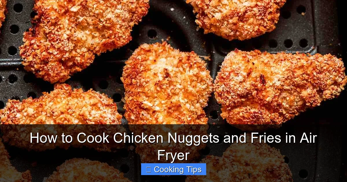 How to Cook Chicken Nuggets and Fries in Air Fryer