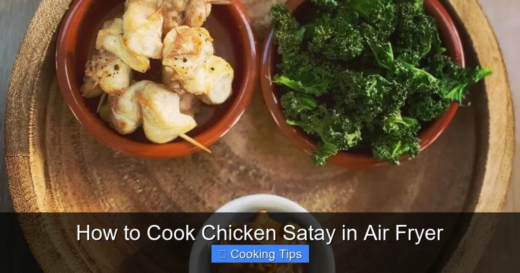 How to Cook Chicken Satay in Air Fryer