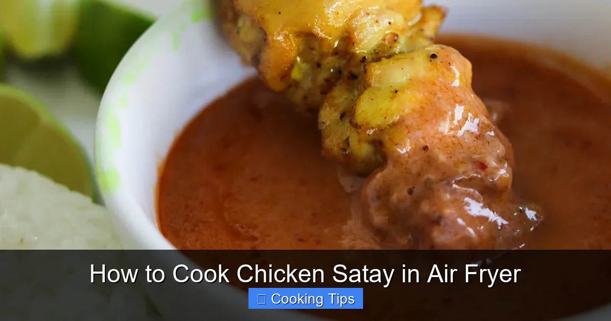 How to Cook Chicken Satay in Air Fryer