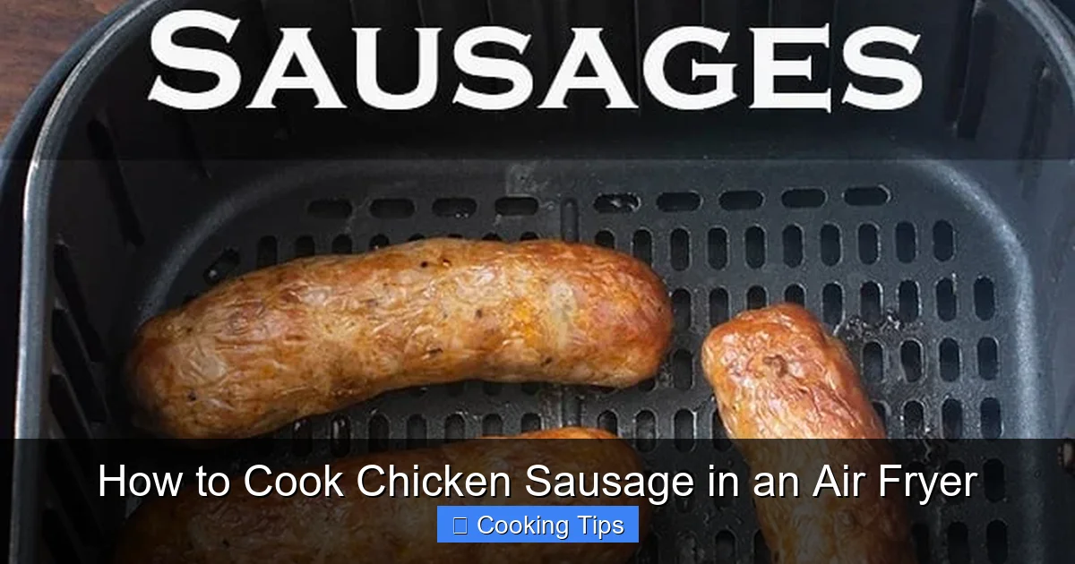 How to Cook Chicken Sausage in an Air Fryer