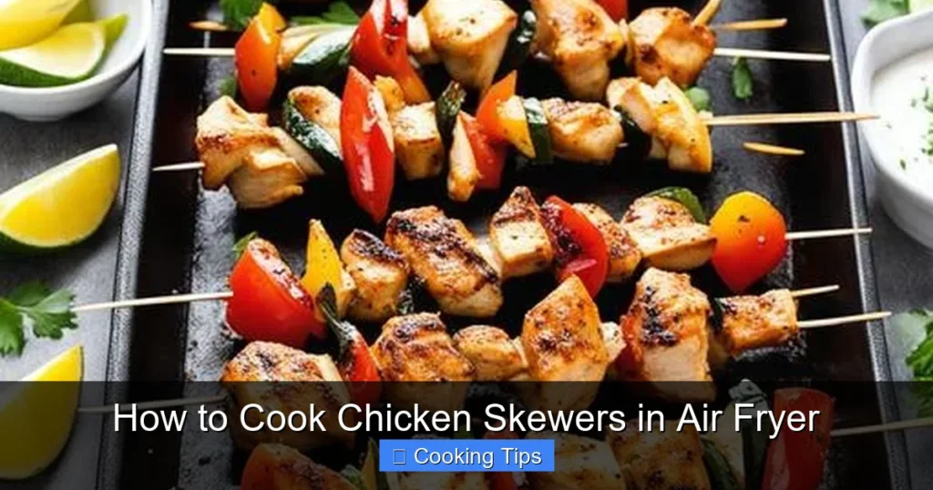 How to Cook Chicken Skewers in Air Fryer
