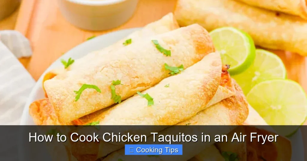 How to Cook Chicken Taquitos in an Air Fryer