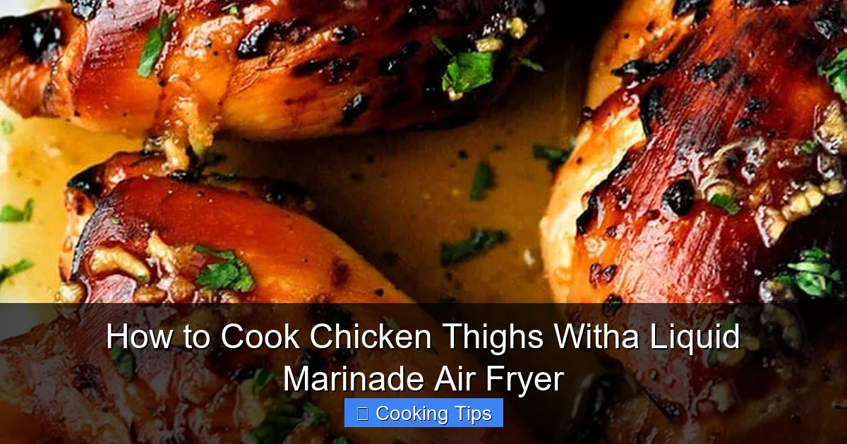 How to Cook Chicken Thighs Witha Liquid Marinade Air Fryer