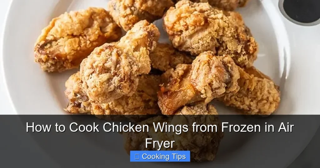 How to Cook Chicken Wings from Frozen in Air Fryer