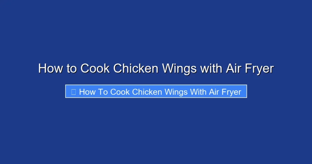 How to Cook Chicken Wings with Air Fryer