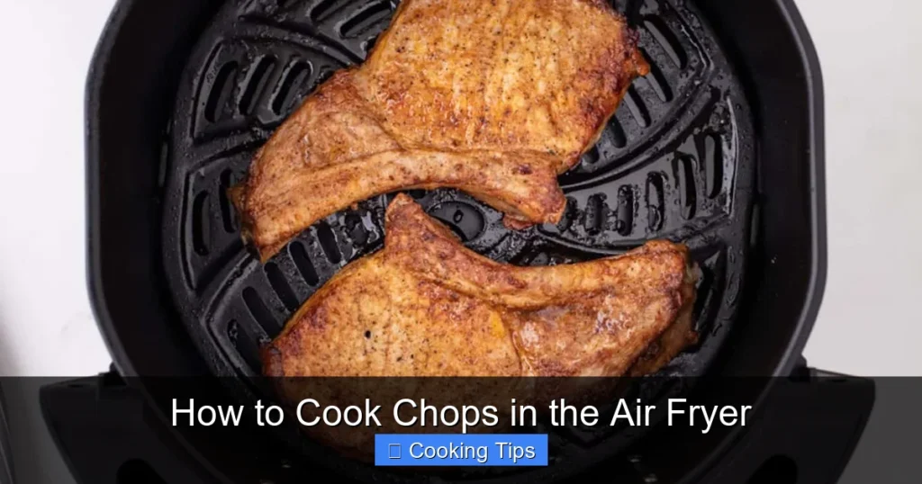 How to Cook Chops in the Air Fryer