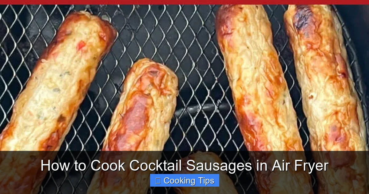How to Cook Cocktail Sausages in Air Fryer