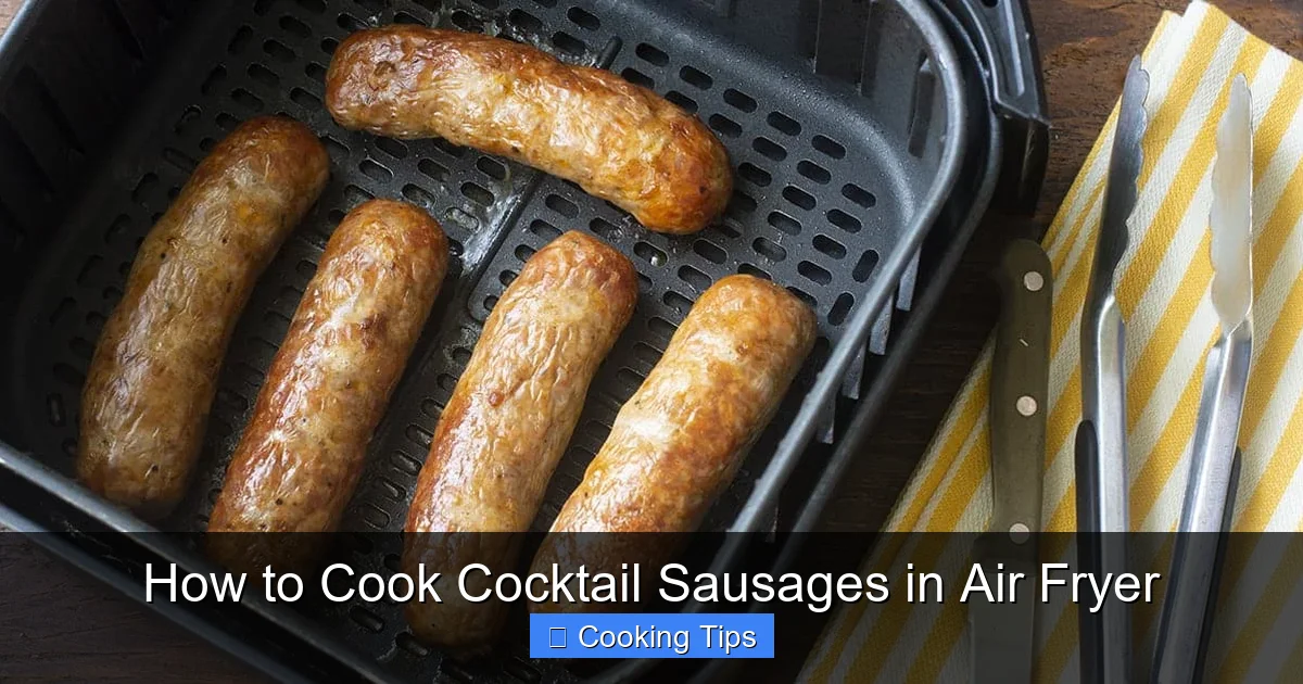 How to Cook Cocktail Sausages in Air Fryer