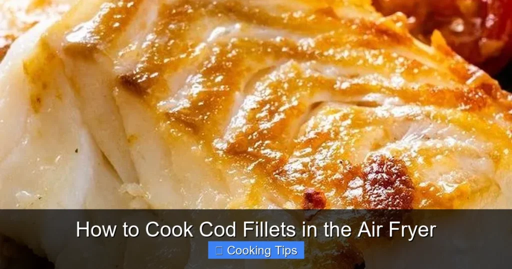 How to Cook Cod Fillets in the Air Fryer